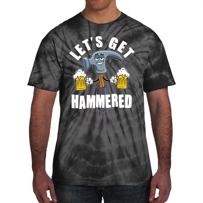 Funny Lets Get Hammered Drunk Hammer Beer Lover Tie-Dye T-Shirt