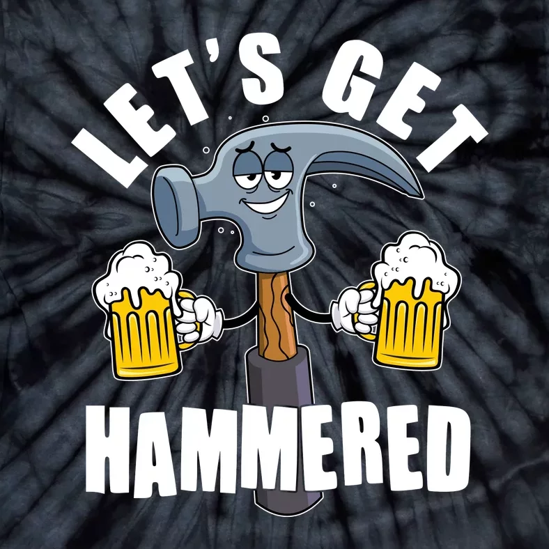 Funny Lets Get Hammered Drunk Hammer Beer Lover Tie-Dye T-Shirt