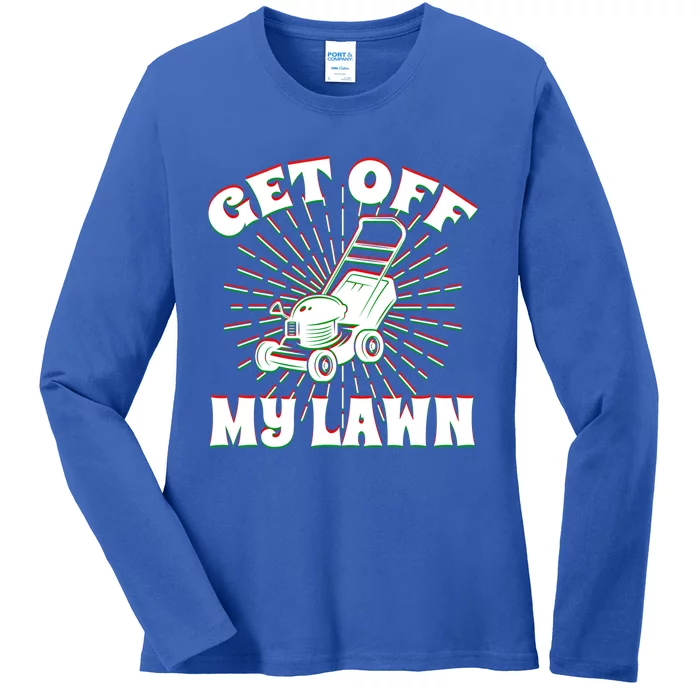 Funny Lawnmower Get Off My Lawn Landscape Artist Gift Ladies Long Sleeve Shirt