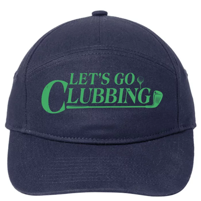 Funny Let's Go Clubbing Golfing Fan 7-Panel Snapback Hat