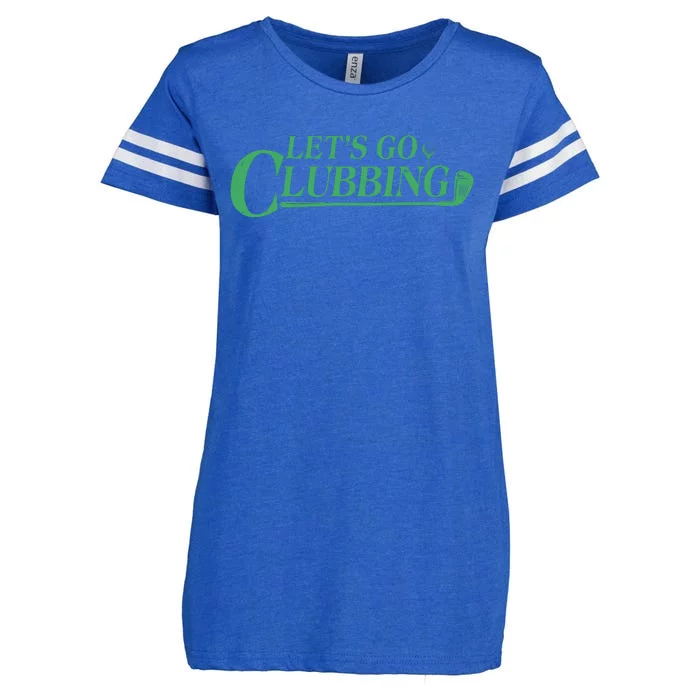 Funny Let's Go Clubbing Golfing Fan Enza Ladies Jersey Football T-Shirt