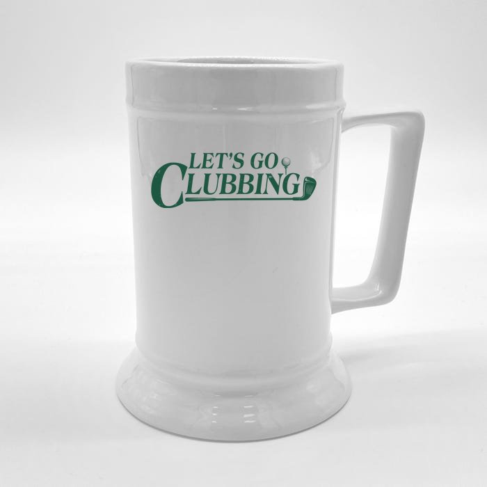 Funny Let's Go Clubbing Golfing Fan Front & Back Beer Stein