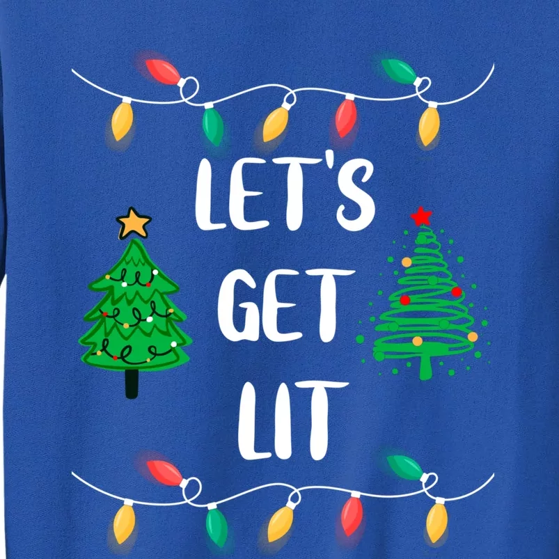 Funny Let's Get Lit Christmas Lights Gift Tee Xmas Holidays Cute Gift Tall Sweatshirt