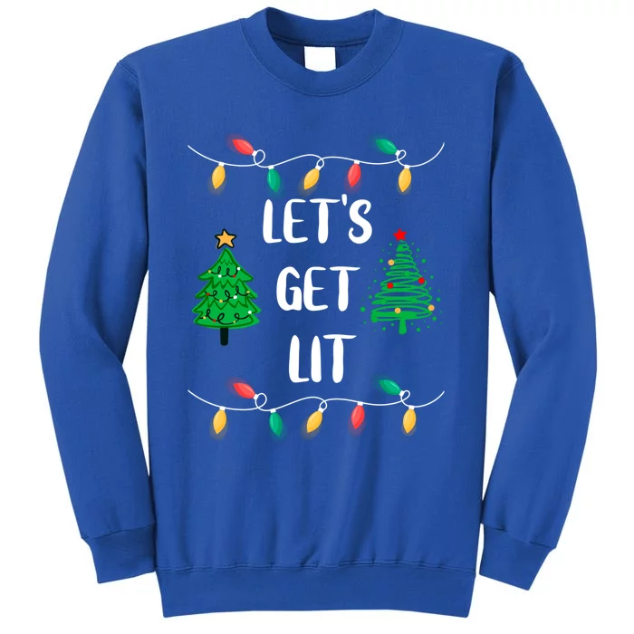 Funny Let's Get Lit Christmas Lights Gift Tee Xmas Holidays Cute Gift Tall Sweatshirt