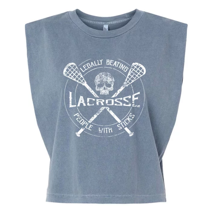 Funny Lacrosse Gift Legally Beating People With Sticks Garment-Dyed Women's Muscle Tee