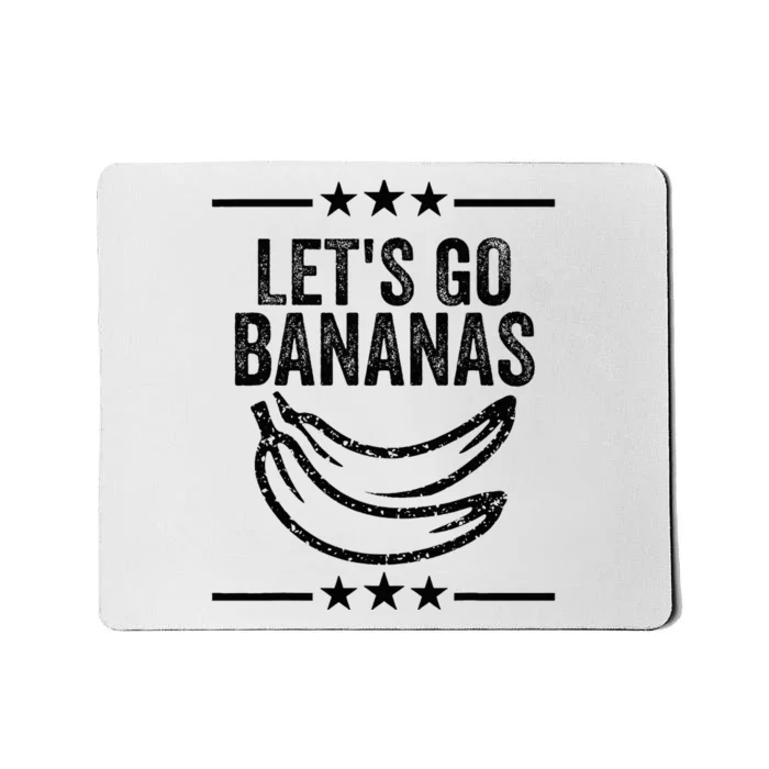 Funny LetS Go Bananas Distressed Grunge Mousepad