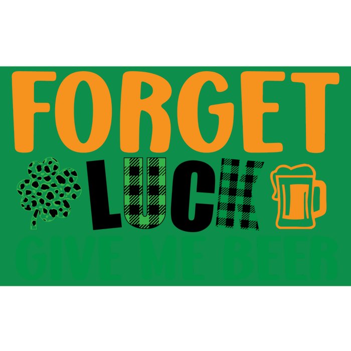 Forget Luck Give Me Beer Funny Beer St Patricks Day Bumper Sticker