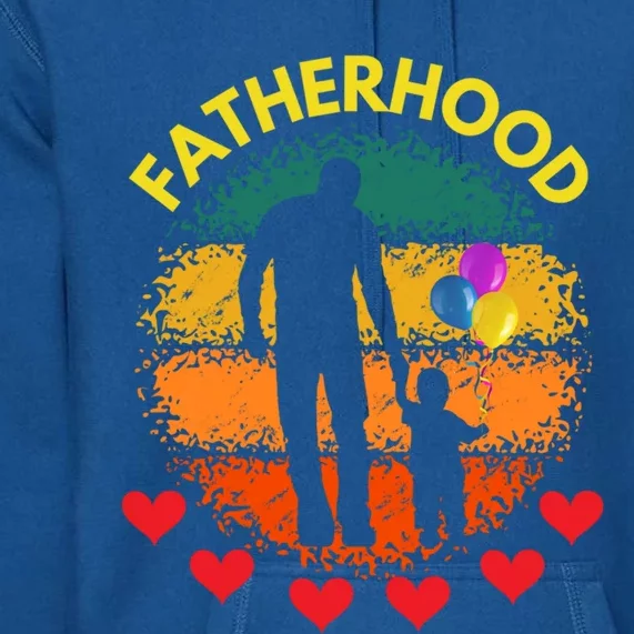 Fatherhood Love Gift Premium Hoodie