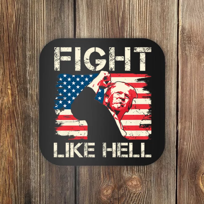 Fight Like Hell Trump Fight American Trump Stronger 2024 Coaster