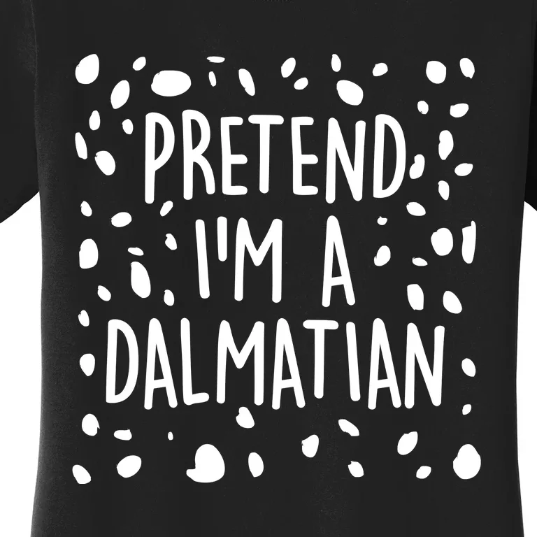 Funny Lazy Halloween Costume Pretend I'm A Dalmatian Women's T-Shirt