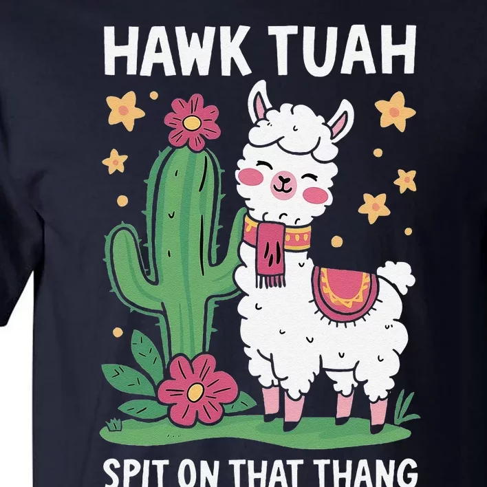 Funny Llama Hawk Tush Spit On That Thing Presidential Parody Tall T-Shirt