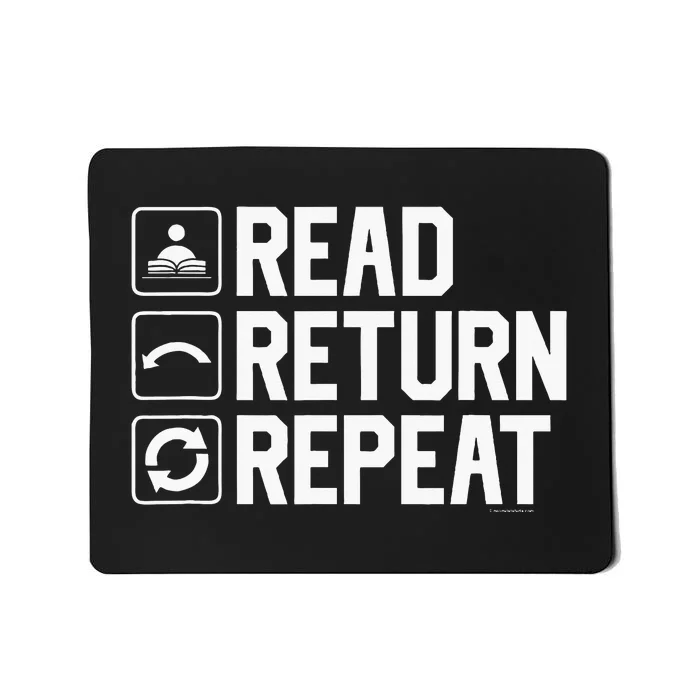 Funny Librarian Humor Read Return Repeat Library Gag Mousepad