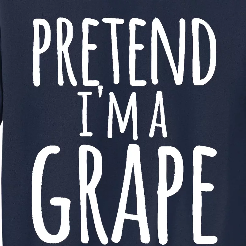 Funny Lazy Halloween Tee PRETEND I'M A GRAPE Costume Tall Sweatshirt