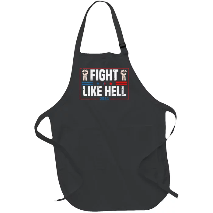 Fight Like Hell Trump 2024 Full-Length Apron With Pocket