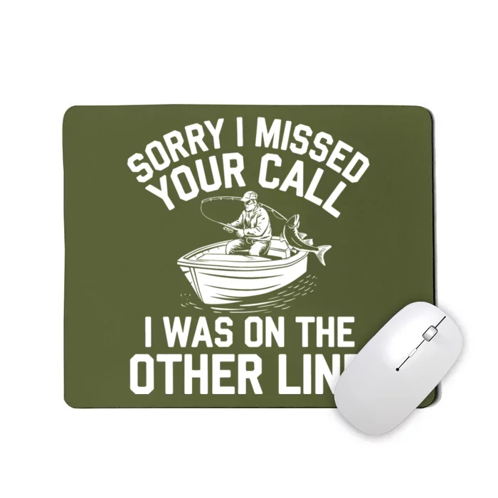 Fishing Lover Humor Novelty Funny Fisherman Mousepad