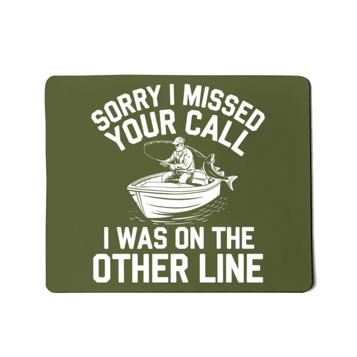 Fishing Lover Humor Novelty Funny Fisherman Mousepad