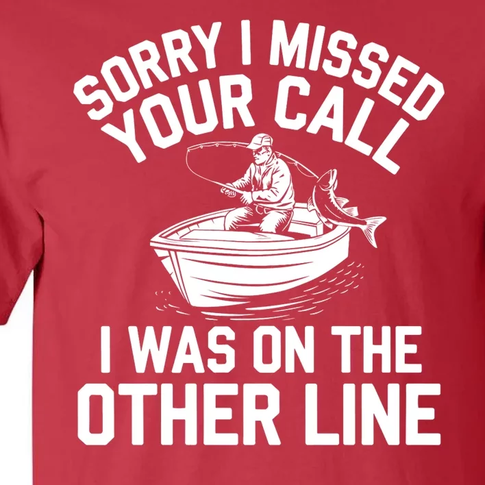 Fishing Lover Humor Novelty Funny Fisherman Tall T-Shirt