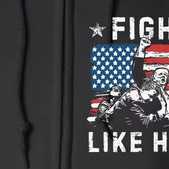 Fight Like Hell Trump Fight American Trump Stronger 2024 Full Zip Hoodie