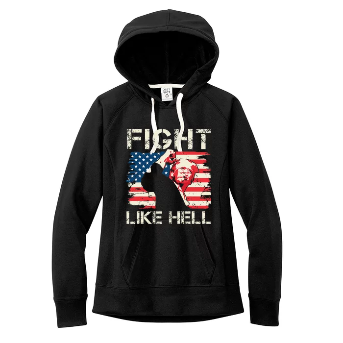 Fight Like Hell Trump Fight American Trump Stronger 2024 Women's Fleece Hoodie