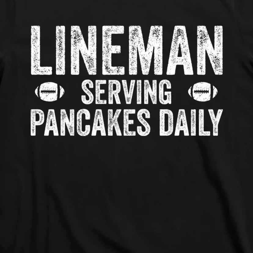 Football Lineman Hoodie Serving Pancakes Daily T-Shirt