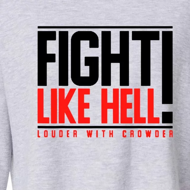 Fight Like Hell Louder With Crowder Cropped Pullover Crew