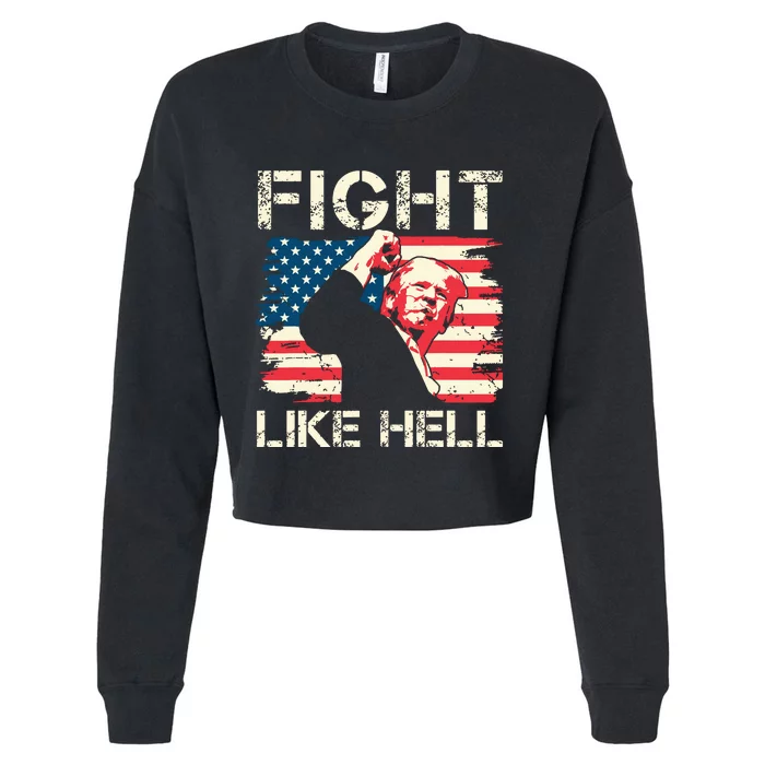 Fight Like Hell Trump Fight American Trump Stronger 2024 Cropped Pullover Crew