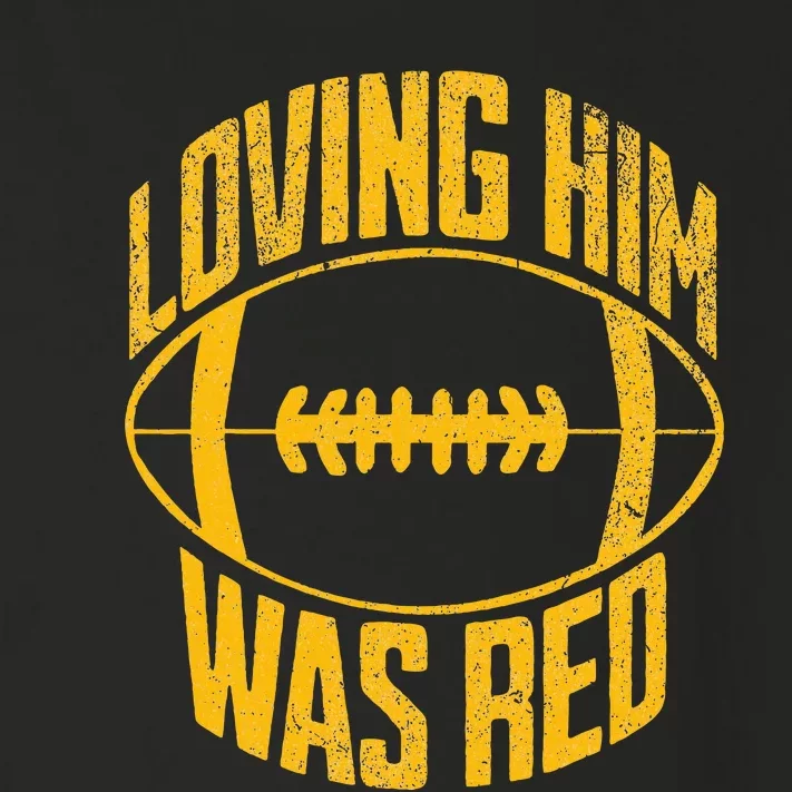 Funny Loving Him Was Red Retro Distressed Football Saying Toddler Long Sleeve Shirt