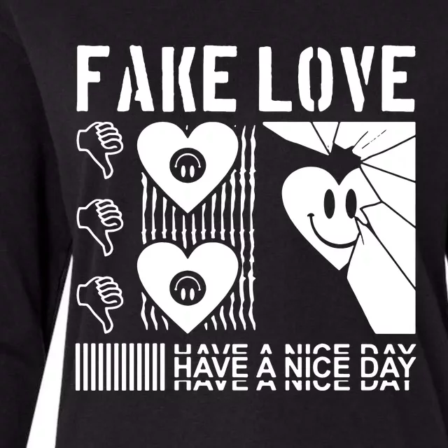 Fake Love Have A Nice Day Contemporary Womens Cotton Relaxed Long Sleeve T-Shirt