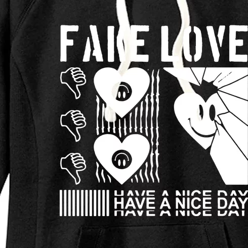 Fake Love Have A Nice Day Contemporary Women's Fleece Hoodie