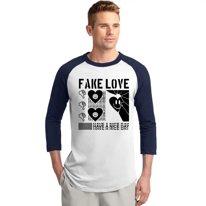 Fake Love Have A Nice Day Contemporary Baseball Sleeve Shirt