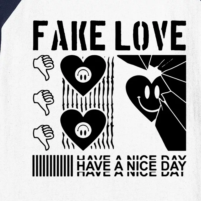 Fake Love Have A Nice Day Contemporary Baseball Sleeve Shirt