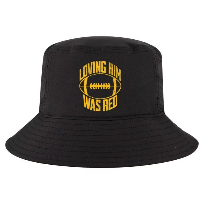 Funny Loving Him Was Red Retro Distressed Football Saying Cool Comfort Performance Bucket Hat