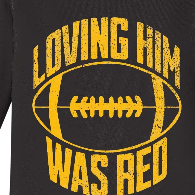 Funny Loving Him Was Red Retro Distressed Football Saying Baby Long Sleeve Bodysuit