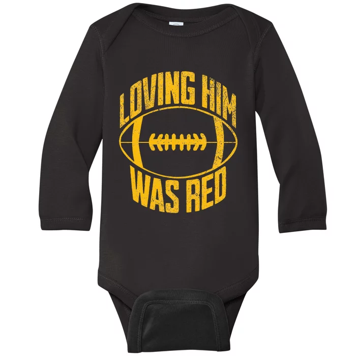 Funny Loving Him Was Red Retro Distressed Football Saying Baby Long Sleeve Bodysuit