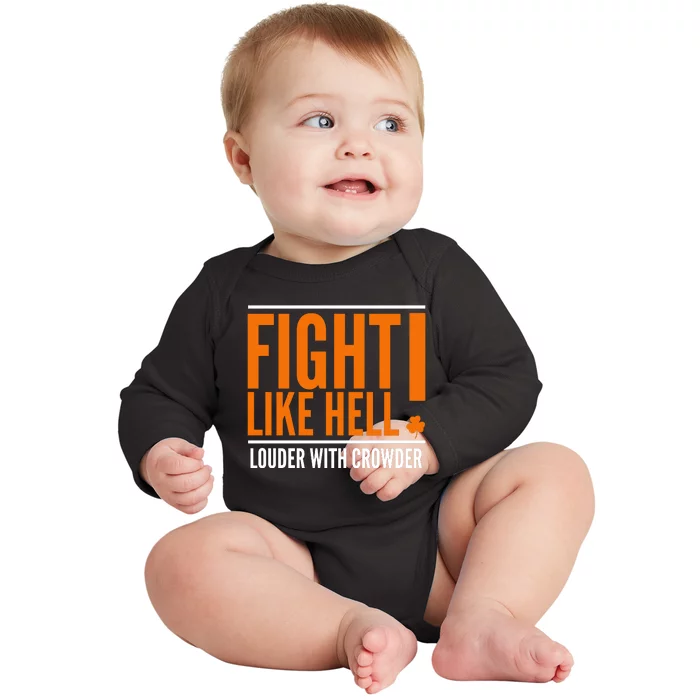 Fight Like Hell Louder With Crowder Baby Long Sleeve Bodysuit