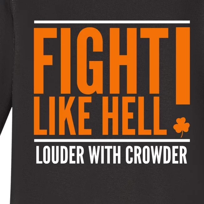 Fight Like Hell Louder With Crowder Baby Long Sleeve Bodysuit