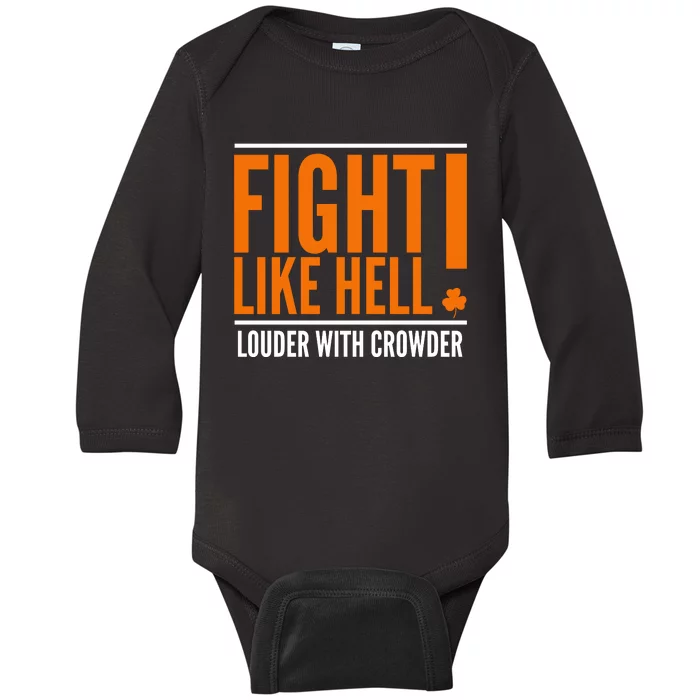 Fight Like Hell Louder With Crowder Baby Long Sleeve Bodysuit