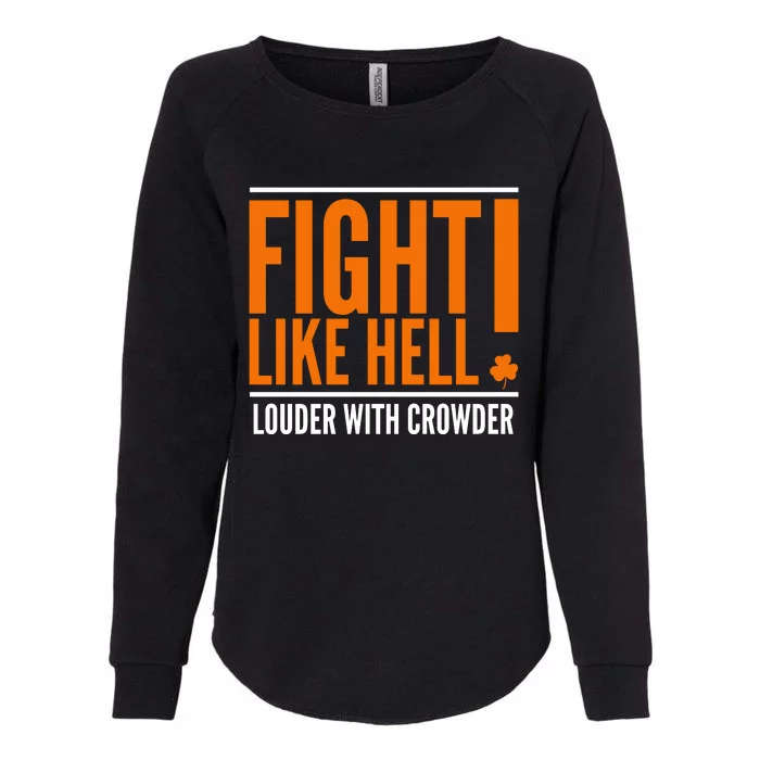 Fight Like Hell Louder With Crowder Womens California Wash Sweatshirt