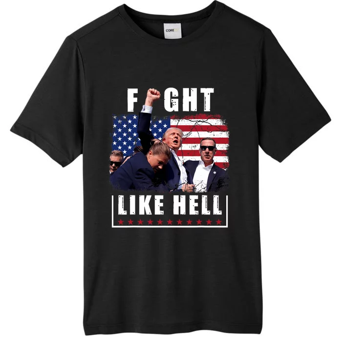 Fight Like Hell Trump Fight American Trump Stronger 2024 ChromaSoft Performance T-Shirt