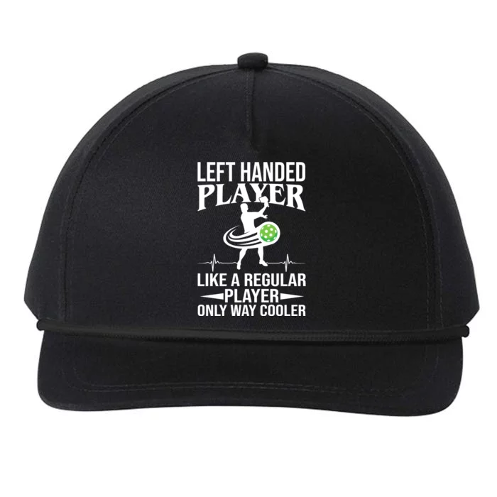 Funny Left Handed Player Like A Regular Player Only Cooler Pickle Paddle Ball Snapback Five-Panel Rope Hat