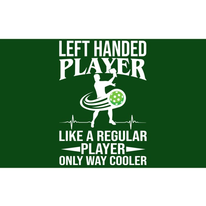 Funny Left Handed Player Like A Regular Player Only Cooler Pickle Paddle Ball Bumper Sticker