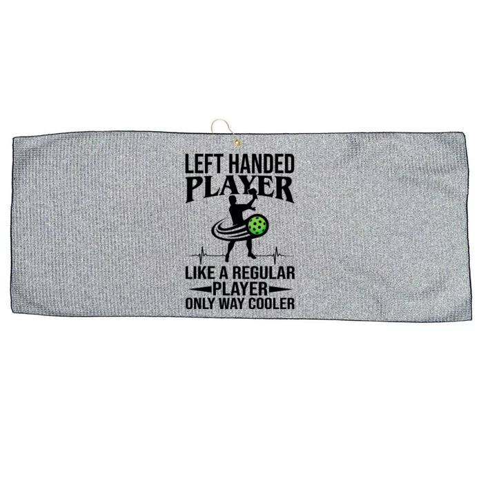 Funny Left Handed Player Like A Regular Player Only Cooler Pickle Paddle Ball Large Microfiber Waffle Golf Towel