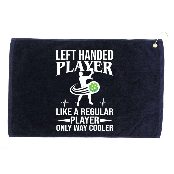 Funny Left Handed Player Like A Regular Player Only Cooler Pickle Paddle Ball Grommeted Golf Towel