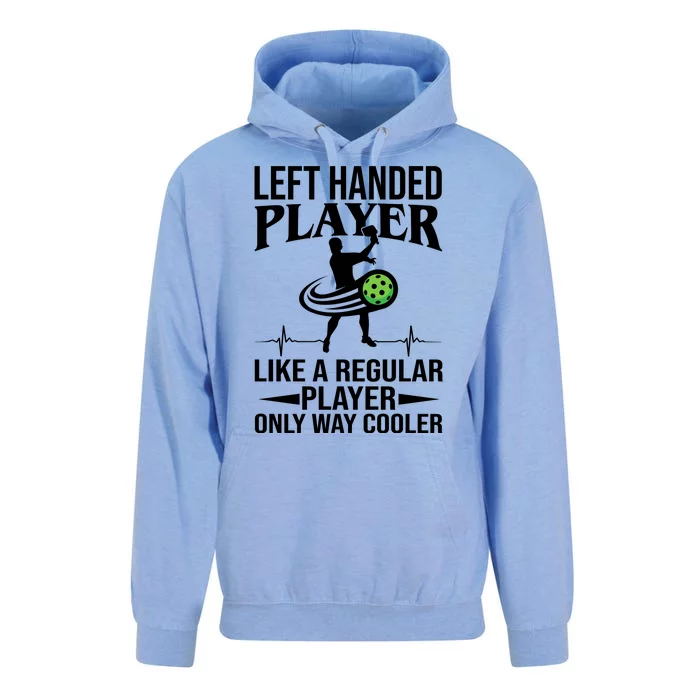 Funny Left Handed Player Like A Regular Player Only Cooler Pickle Paddle Ball Unisex Surf Hoodie