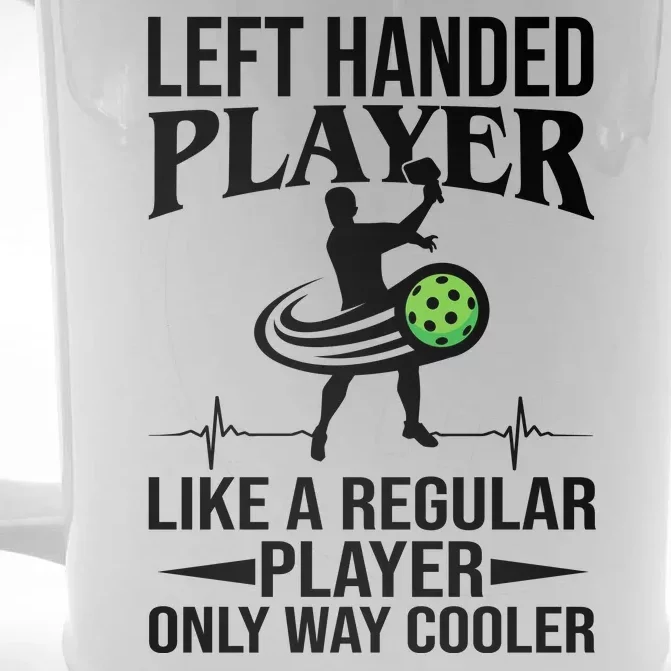 Funny Left Handed Player Like A Regular Player Only Cooler Pickle Paddle Ball Front & Back Beer Stein