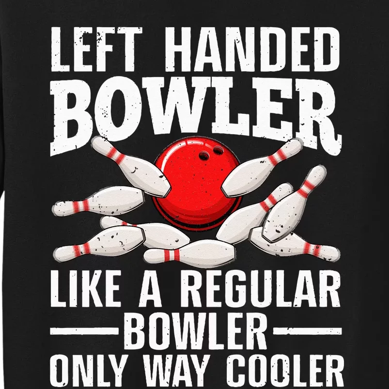 Funny Left Handed Bowler Design For Women Bowling Lovers Sweatshirt