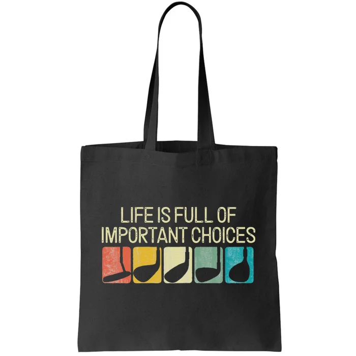 Funny Life Is Full Of Important Choices Vintage Golf Golfer Tote Bag