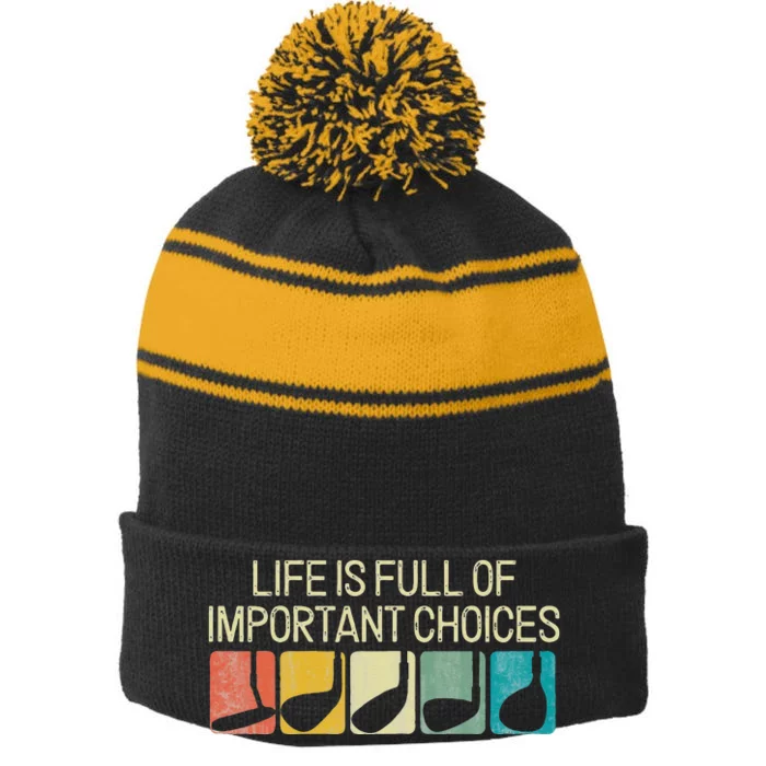 Funny Life Is Full Of Important Choices Stripe Pom Pom Beanie