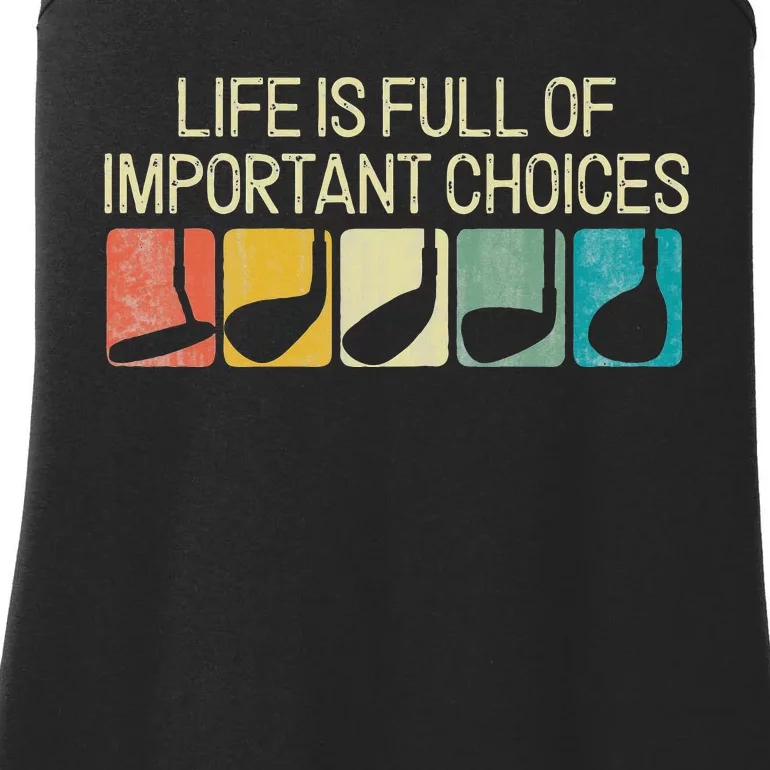 Funny Life Is Full Of Important Choices Ladies Essential Tank