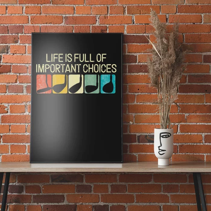 Funny Life Is Full Of Important Choices Poster